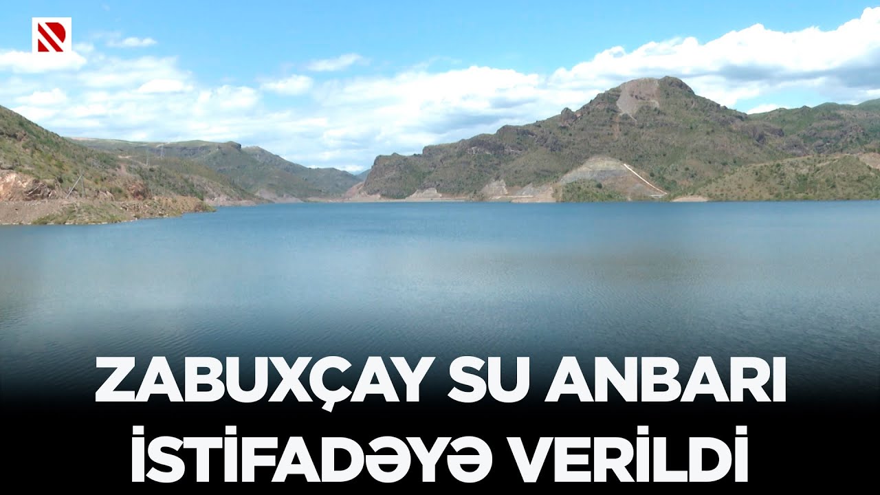 Zabuxçay su anbarı istifadəyə verildi
