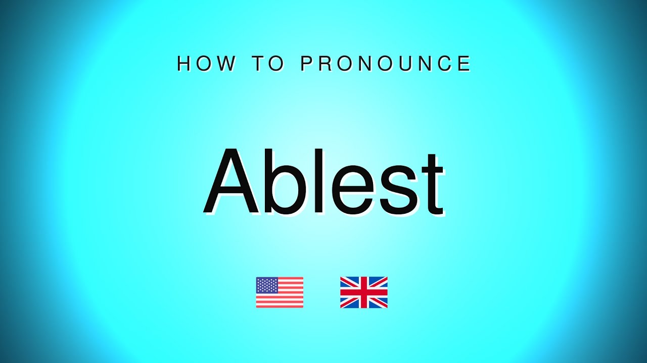 Как произносится слово &laquo;Ablest&raquo; | Правильное произношение слова &laquo;Ablest&raquo;