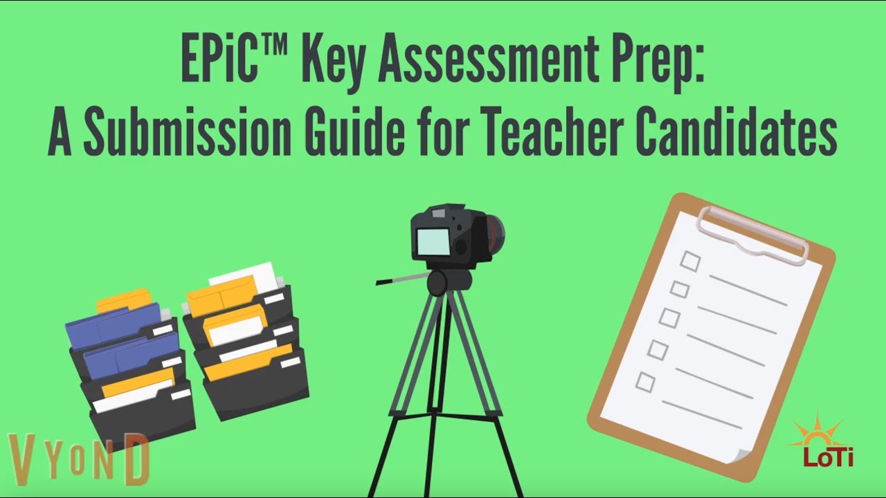 EPiC Assessment Prep - A Submission Guide for Teacher Candidates