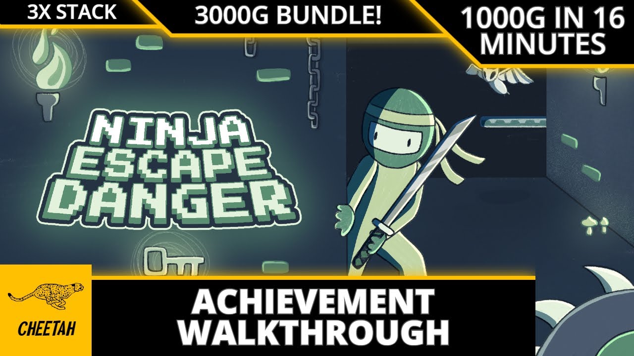Ninja Escape Danger - Achievement Walkthrough (1000G IN 16+ MINUTES) EASY 3000G BUNDLE!