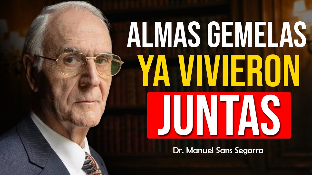 La REENCARNACIÓN y las Almas Gemelas Que Estuvieron JUNTAS | Manuel Sans Segarra