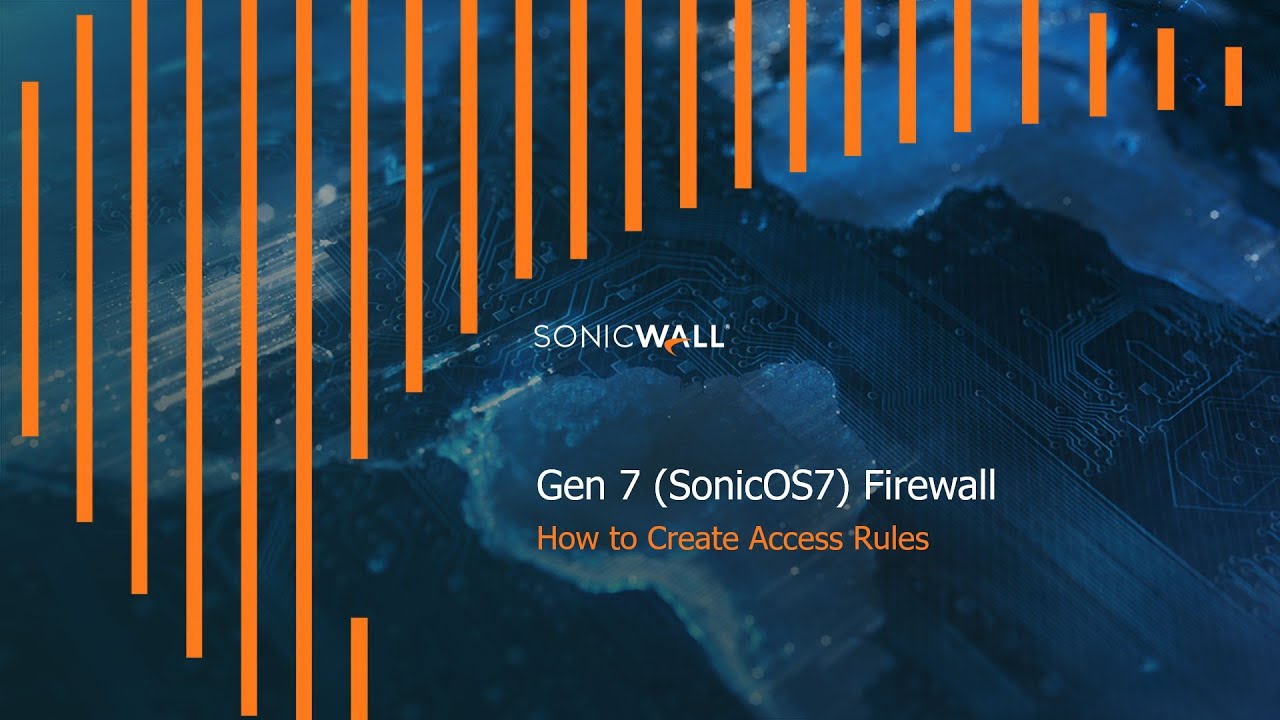 How to Create Access Rules on a SonicWall Gen7 - SonicOS7 Firewall