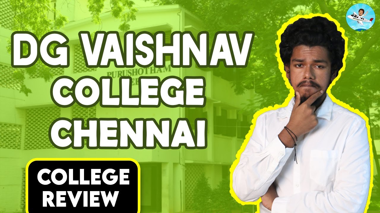 DG Vaishnav College Review | Placement | Salary |Admission | Fees | College Campus Review