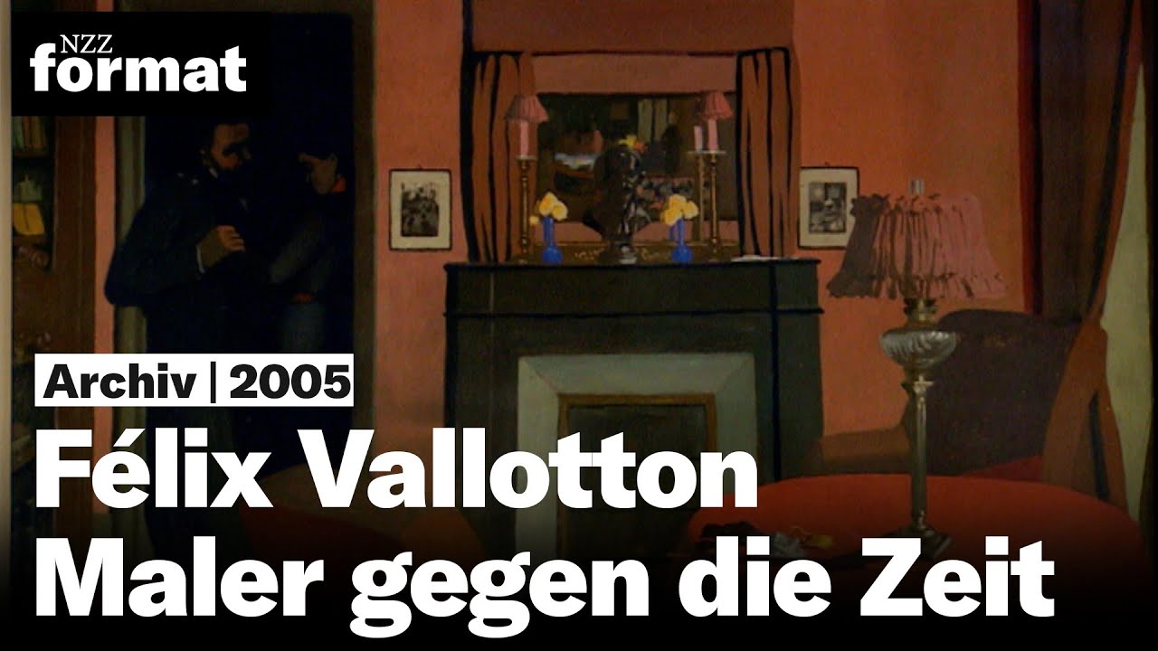 F&eacute;lix Vallotton  Maler gegen die Zeit (2005)