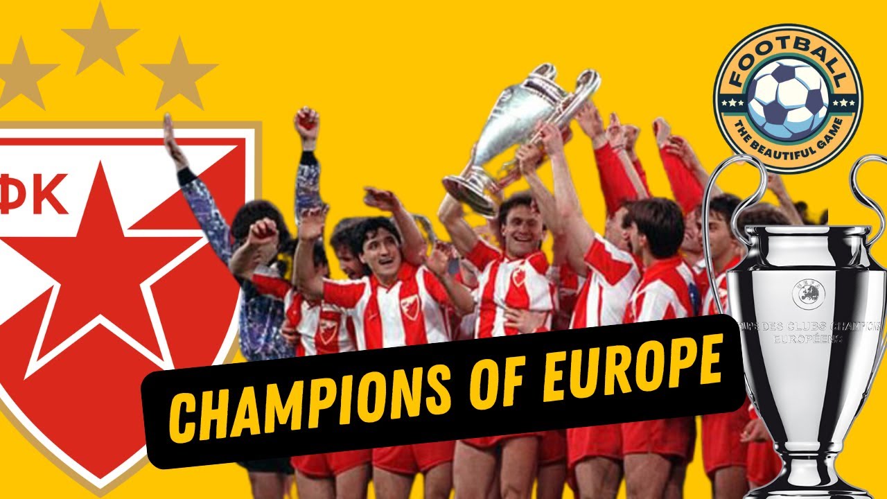 The Ultimate Underdog from the Eastern Bloc: Red Star Belgrade| Champions League Stories
