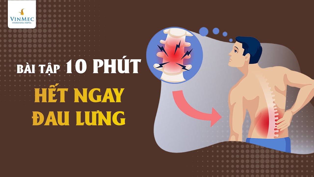 B&agrave;i tập 10 ph&uacute;t hết ngay đau lưng