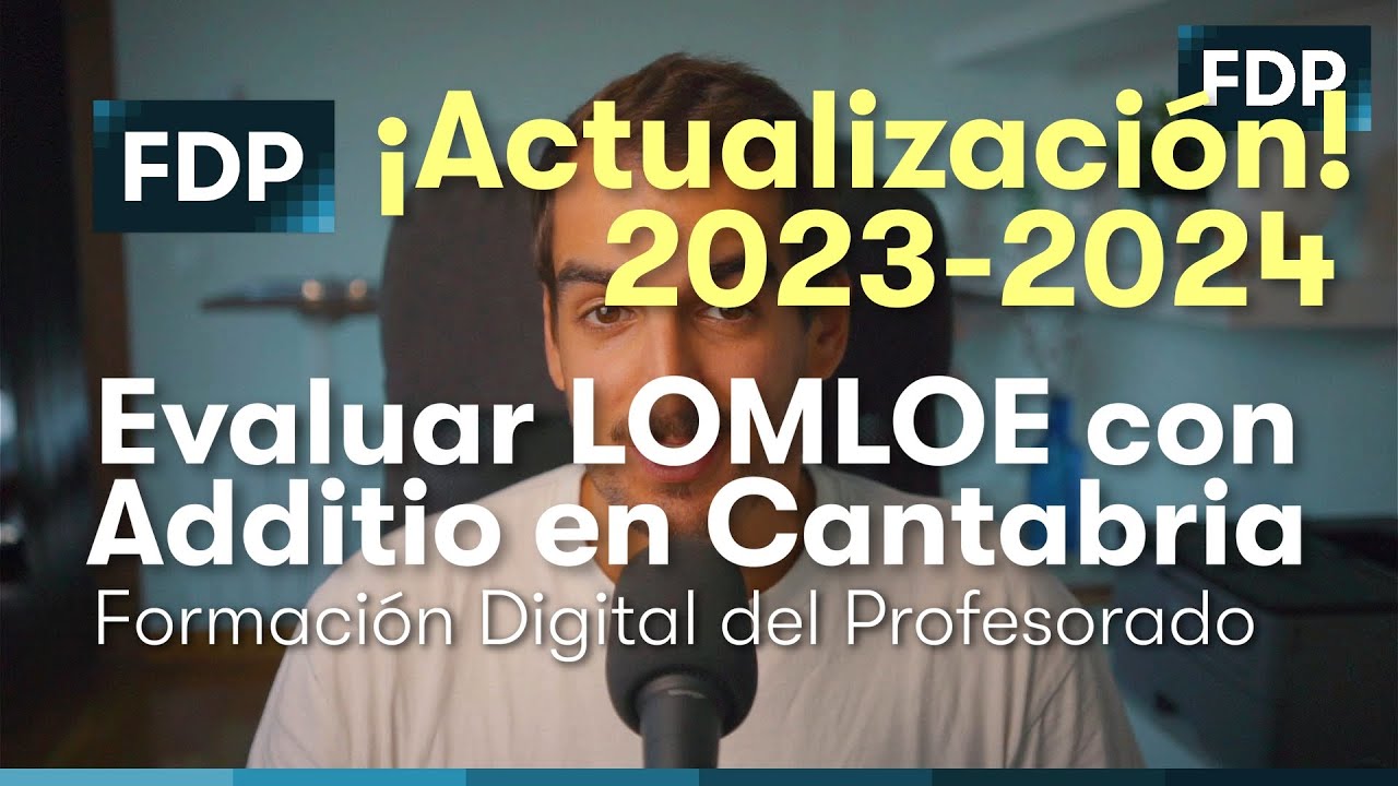 Actualización 2023-2024 | Evaluar LOMLOE con Additio en Cantabria