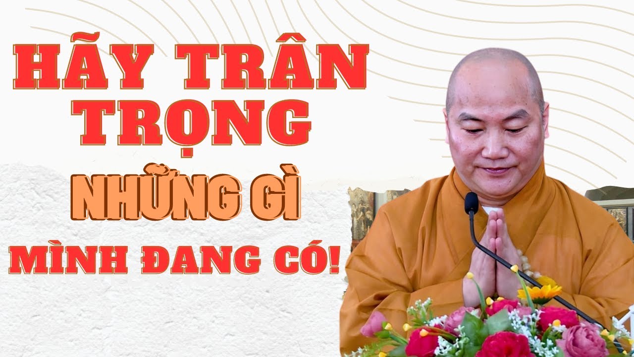 Thấy Đời Vô Thường  Hãy Trân Quý Giá Trị Của Những Đồng Tiền Lẻ (Rất Hay) | THẦY THÍCH PHƯỚC TIẾN