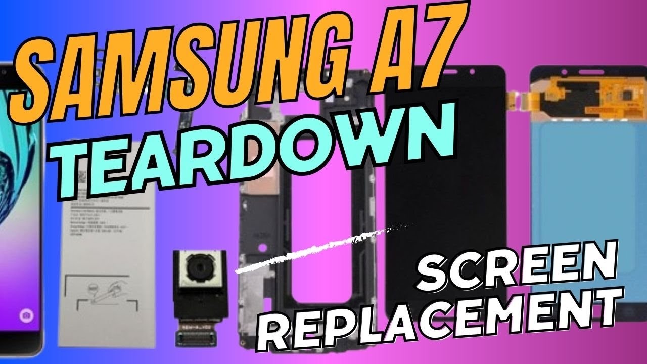 Samsung Galaxy A7 display replacement||teardown