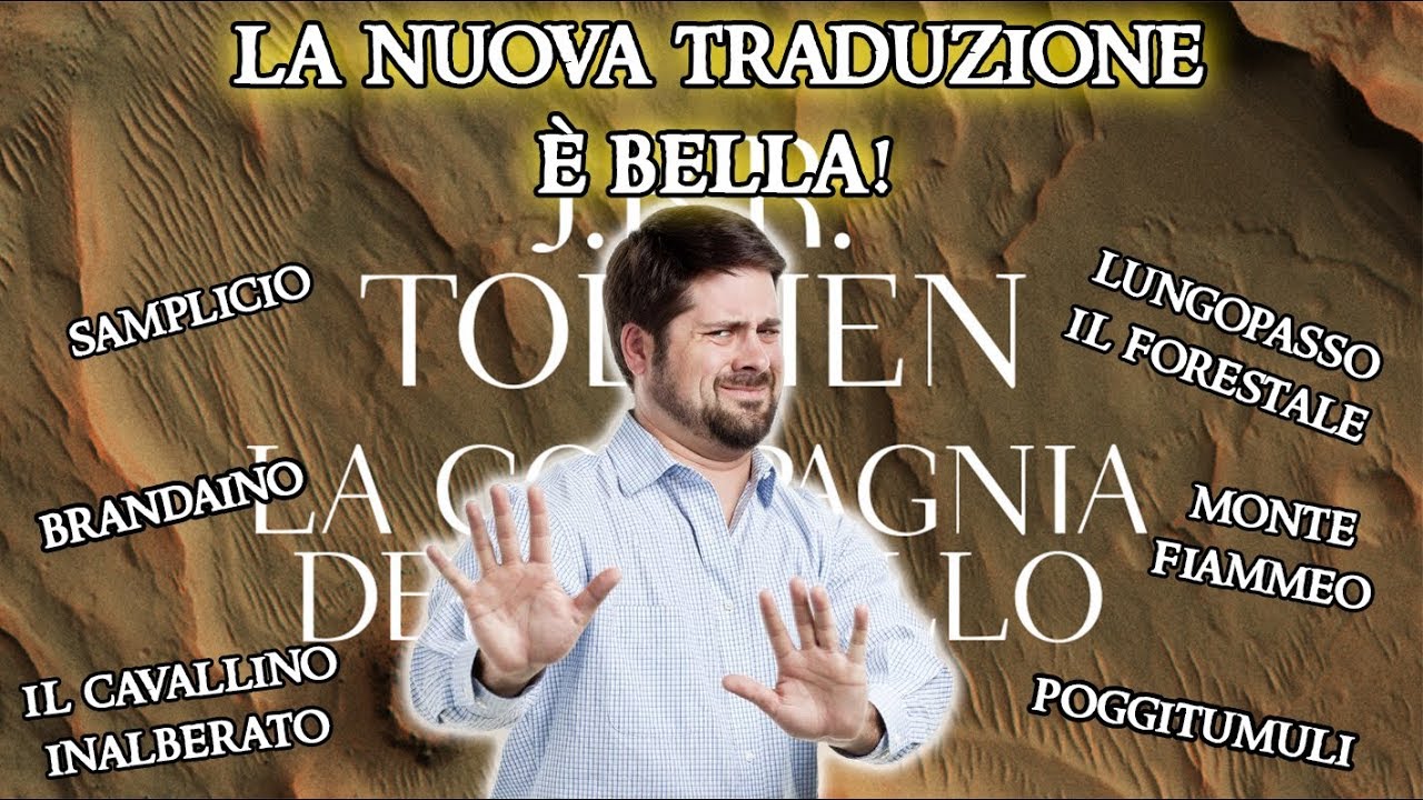 La nuova traduzione del Signore degli Anelli &egrave; BELLA!