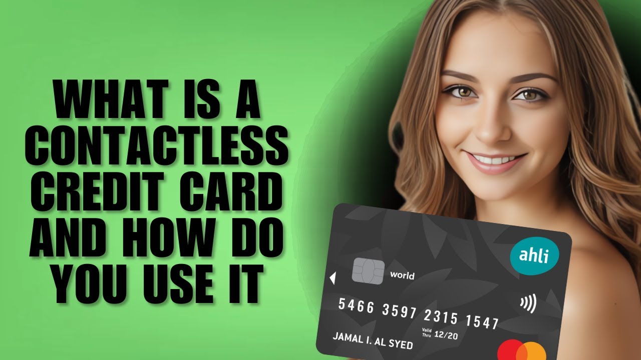 What Is A Contactless Credit Card And How Do You Use It (Guide)