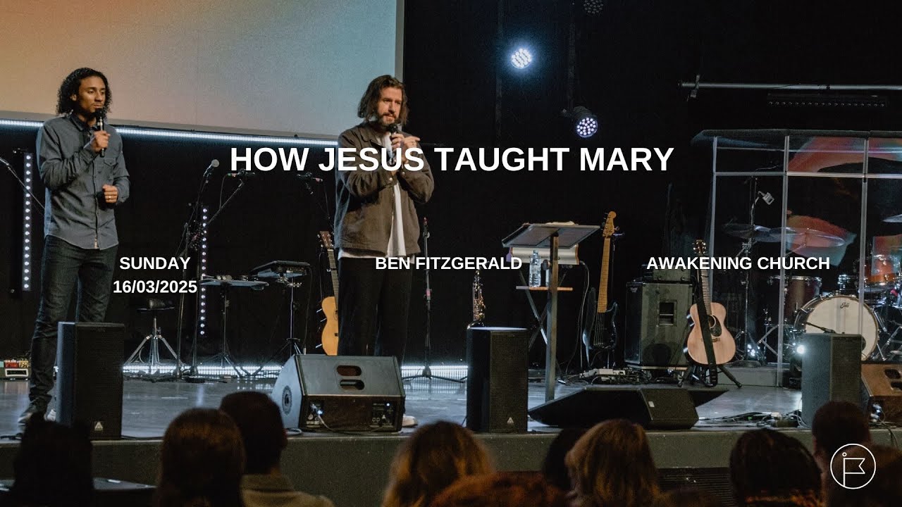 How Jesus Taught Mary | Ben Fitzgerald - Worship w/ Chris Quilala #awakeningchurch