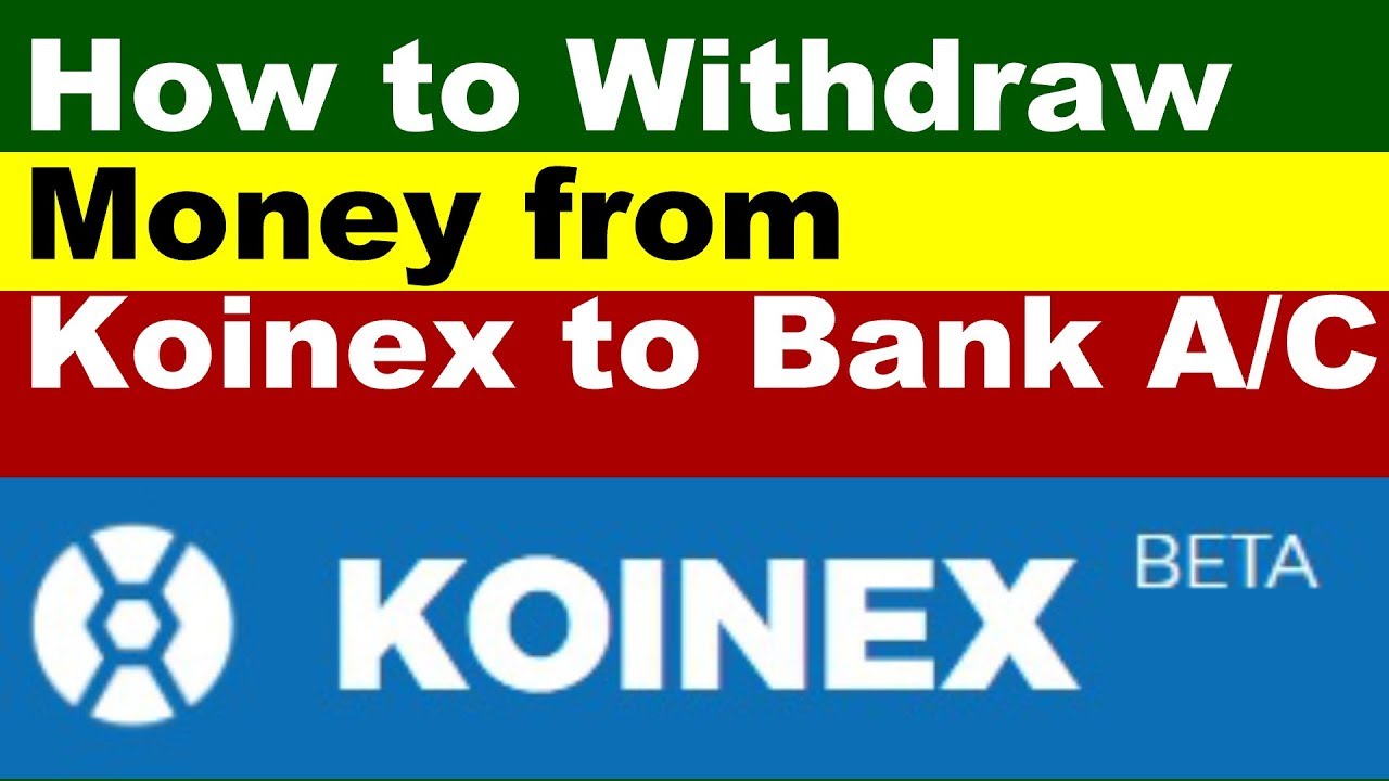 How to Withdraw Money From Koinex to Bank Account