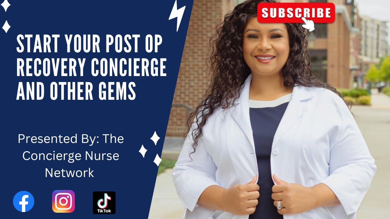 Start Your Post Op Recovery Concierge Nursing Business