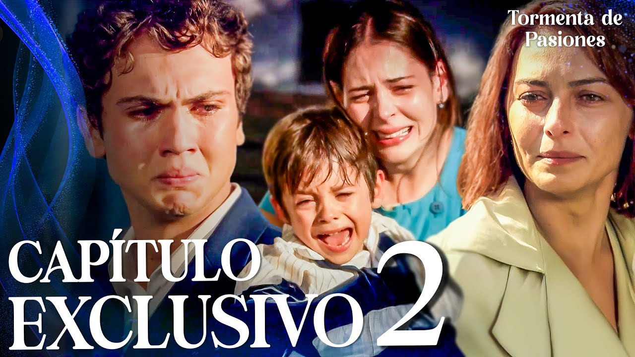 Tormenta de Pasiones | Öyle Bir Geçer Zaman Ki - Capítulo Exclusivo 2
