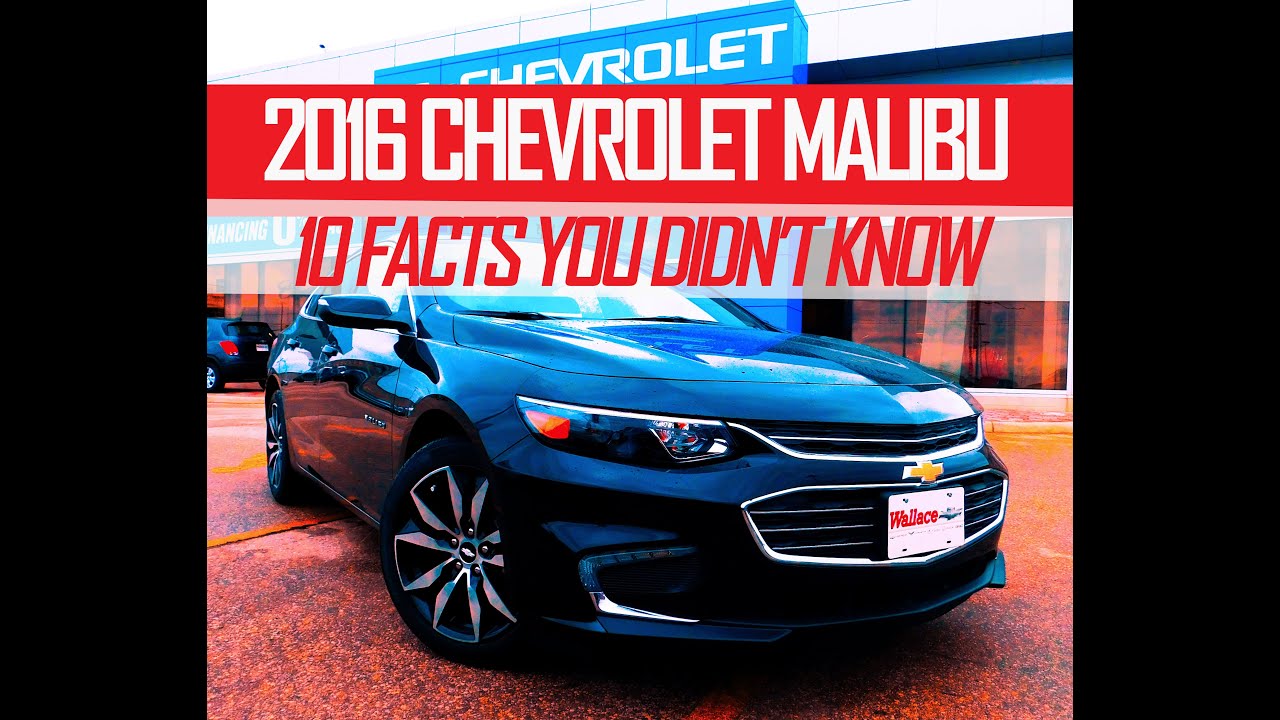 2016 Chevy Malibu- 10 Facts You Didn`t Know!