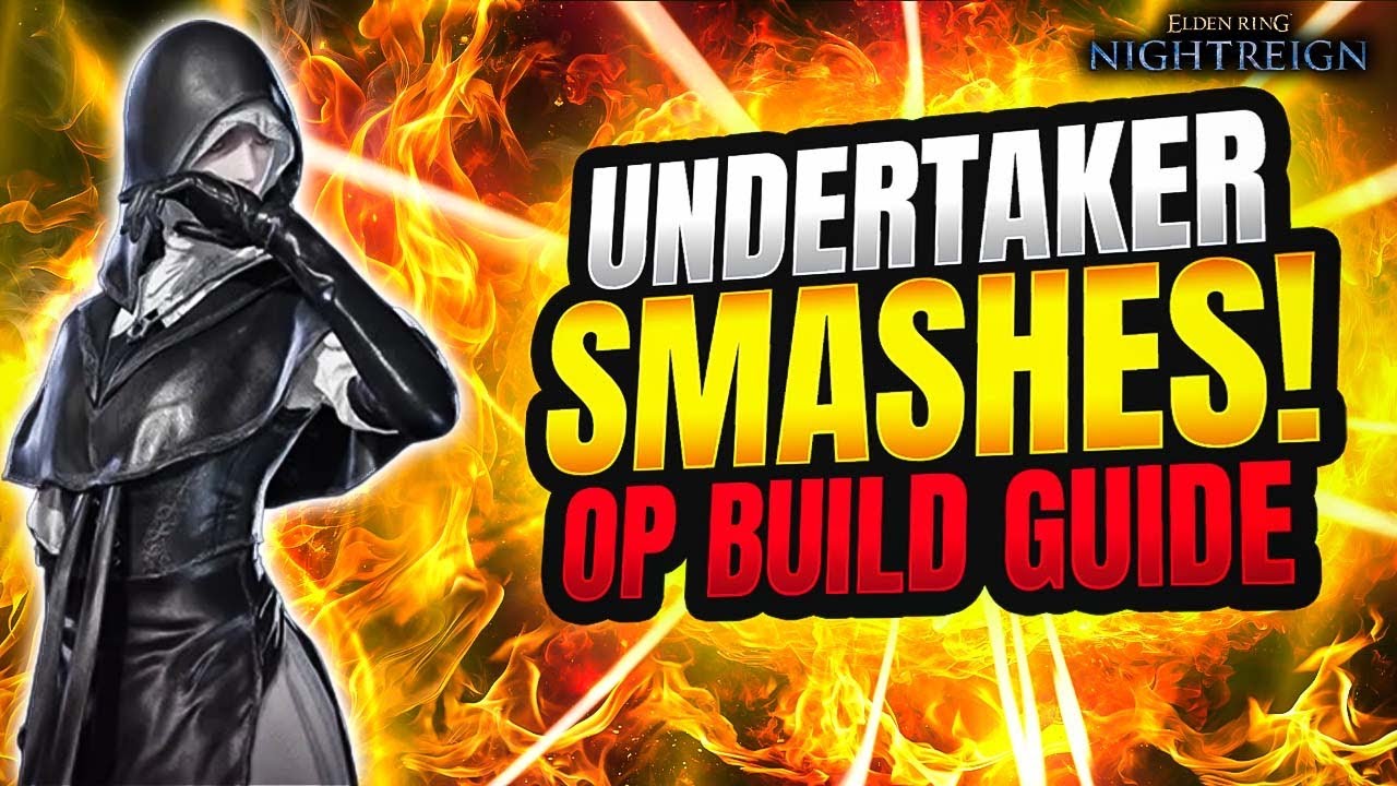 Undertaker SMASHES: OP Build Guide! (Elden Ring Nightreign)