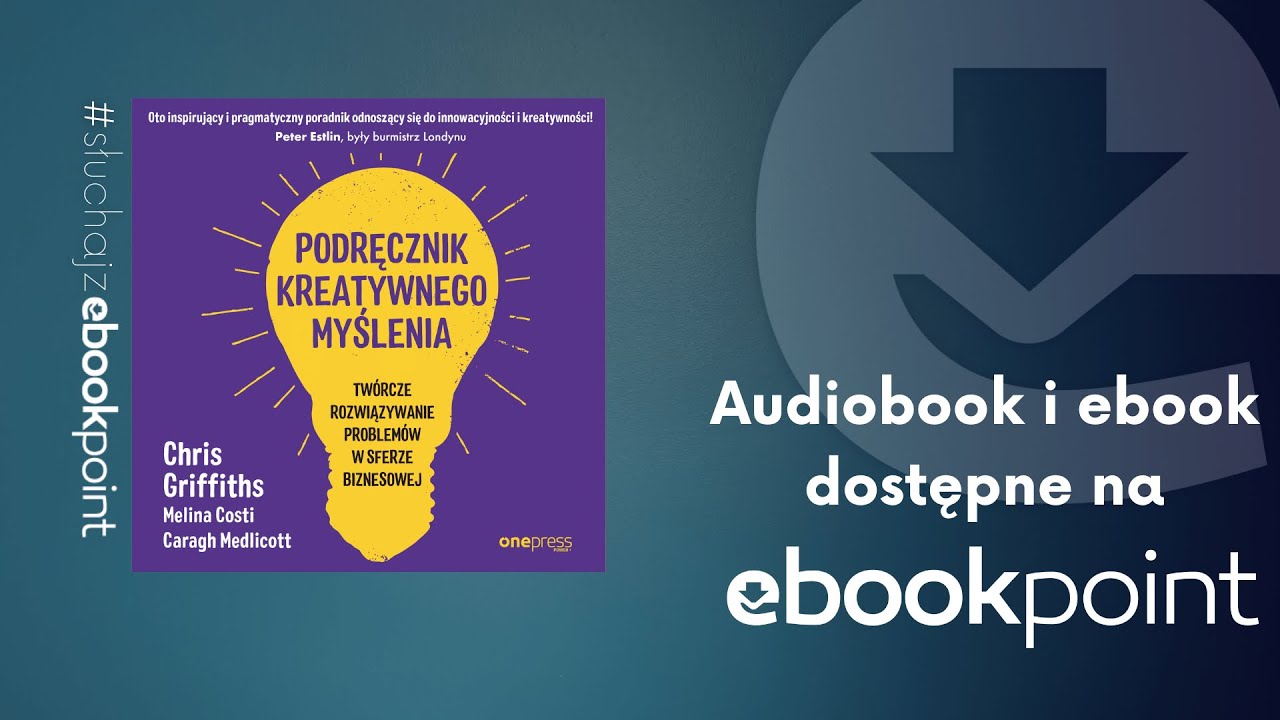 Twórcze rozwiązywanie problemów w sferze biznesowej | Kreatywne myślenie w biznesie | AUDIOBOOK PL