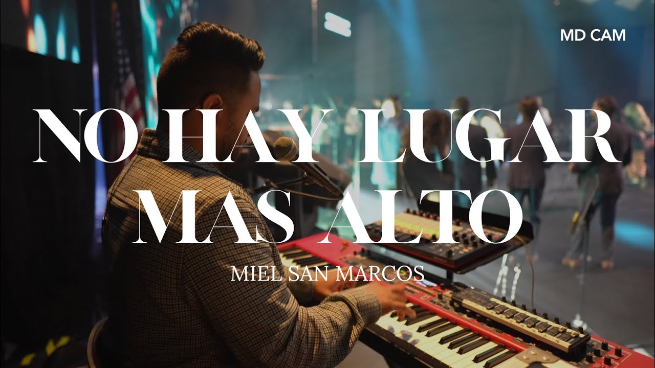No Hay Lugar Mas Alto - Miel San Marcos | Manny Vargas [MD CAM]