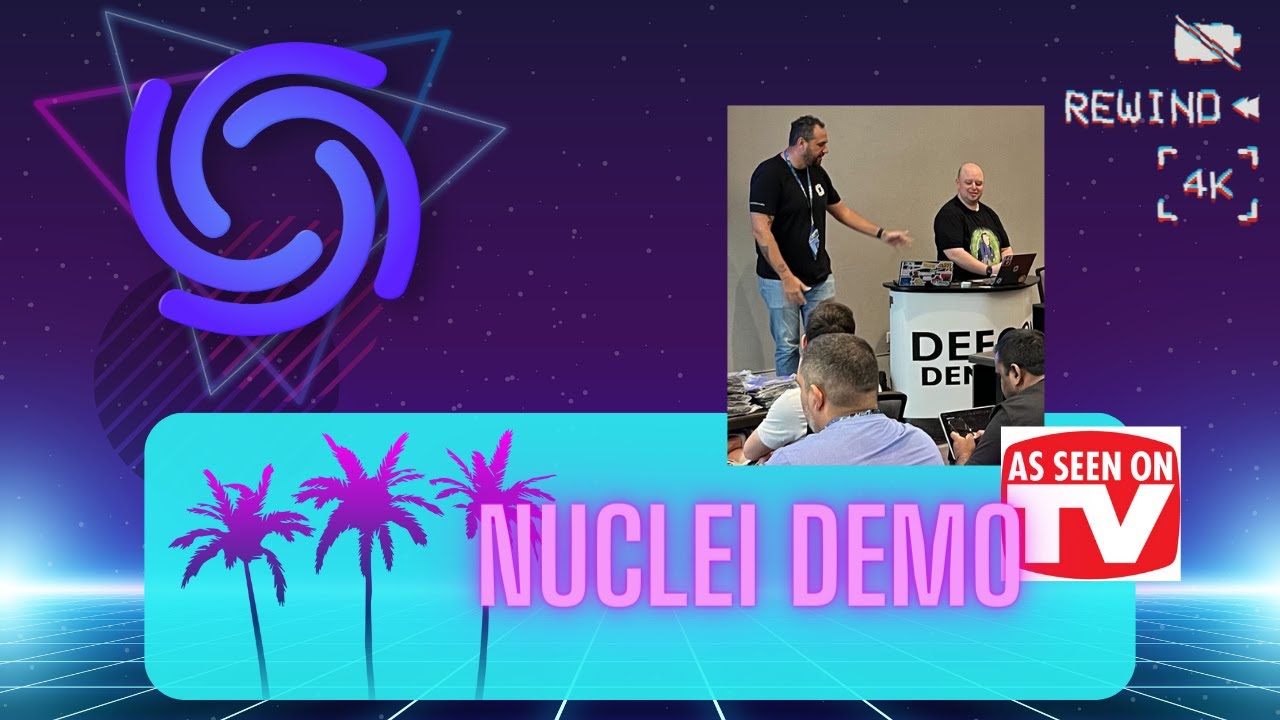 Learn Nuclei in 30 minutes - DEF CON Nuclei Demo