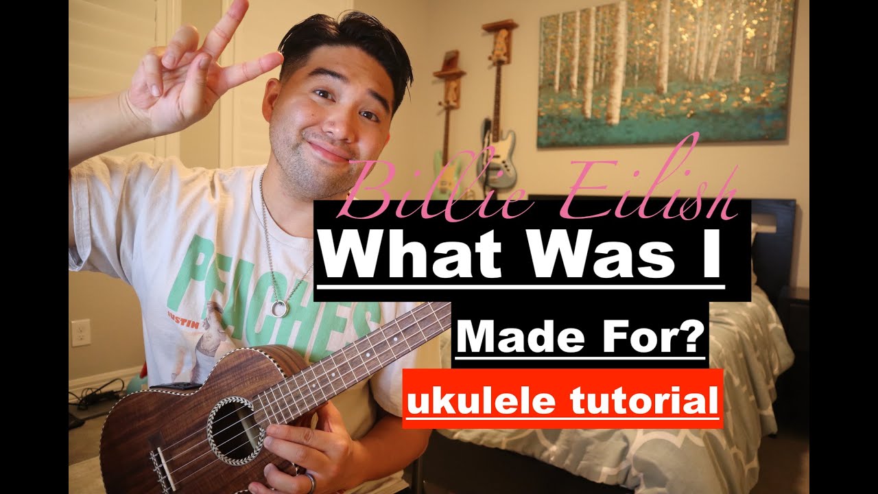 Billie Eilish - What Was I Made For Ukulele Tutorial