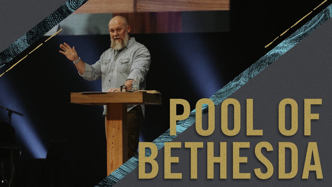 Anything Is Possible - Wk 4: Pool of Bethesda