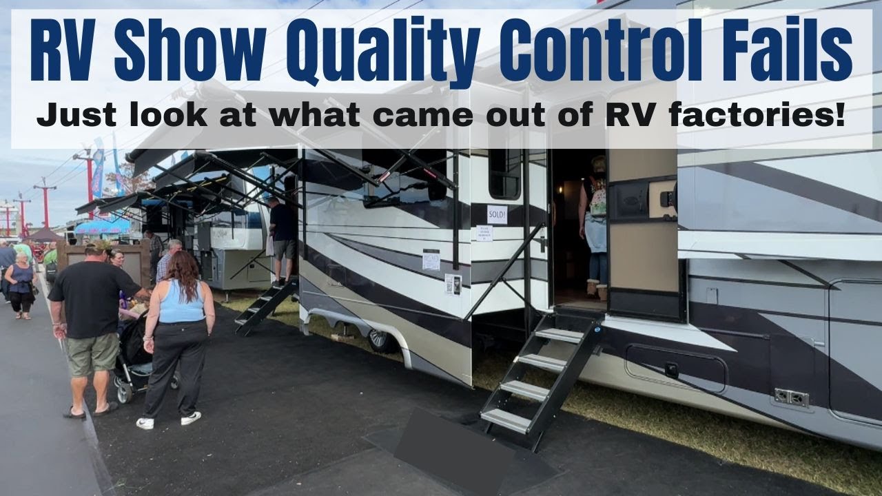 RV Show Quality Control Nightmares - Here's What Came Out Of The Factory!
