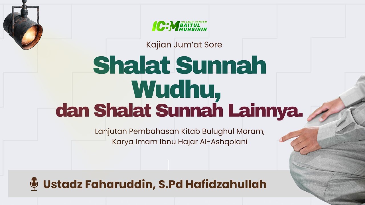 Sholat Sunnah Wudhu dan Shalat Sunnah Lainnya | Ustadz Faharuddin, S.Pd.