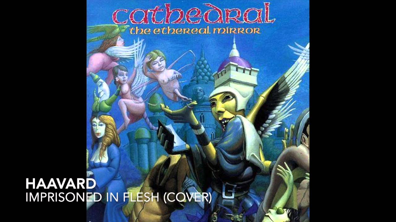 Haavard - Imprisoned In Flesh (Cathedral Cover)