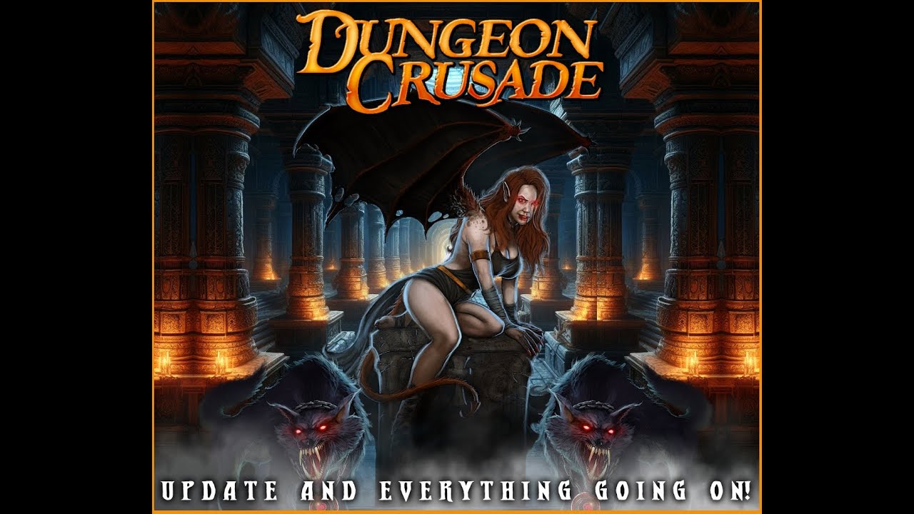 Dungeon Crusade update and everything going on! :)