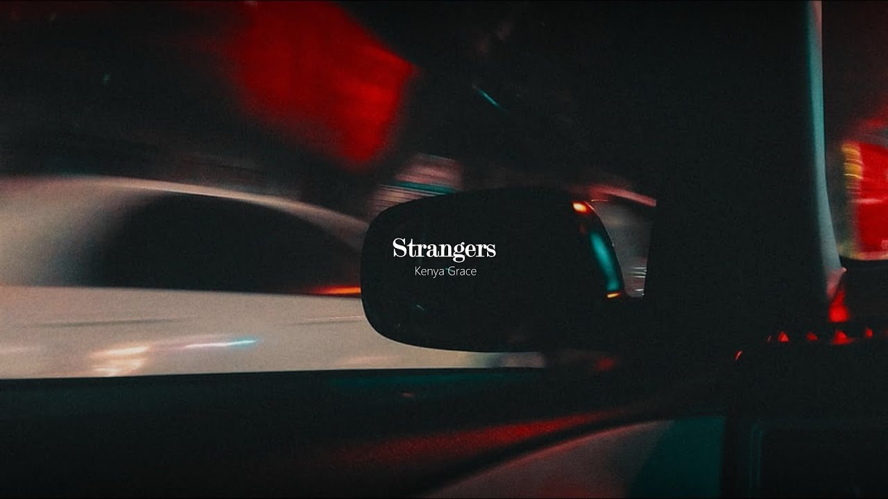 strangers - kenya grace (slowed&reverb)
