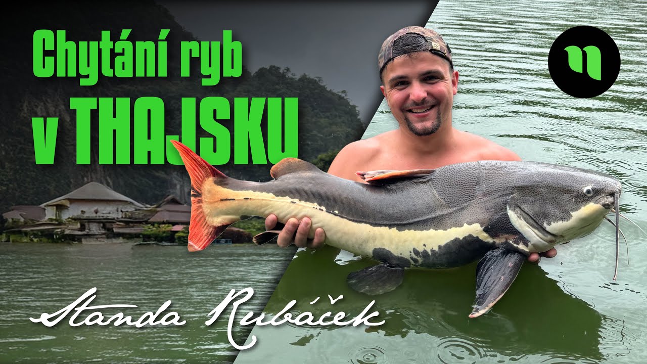 Chytání ryb v Thajsku | Standa Rubáček | Karel Nikl