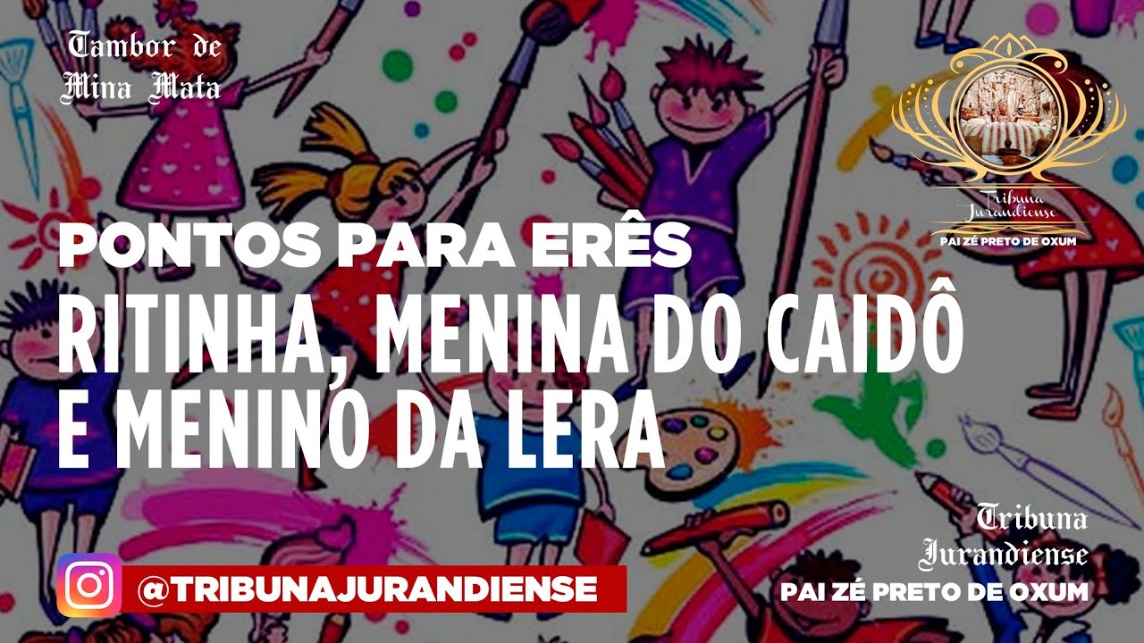 Pontos para Erês - Ritinha, Menina do Caidô e Menino da Lera