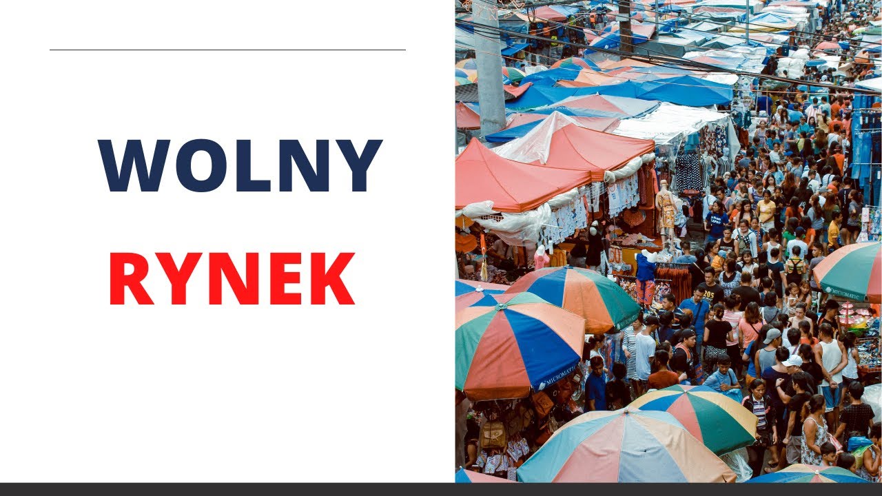 Wolny rynek - na czym polega?