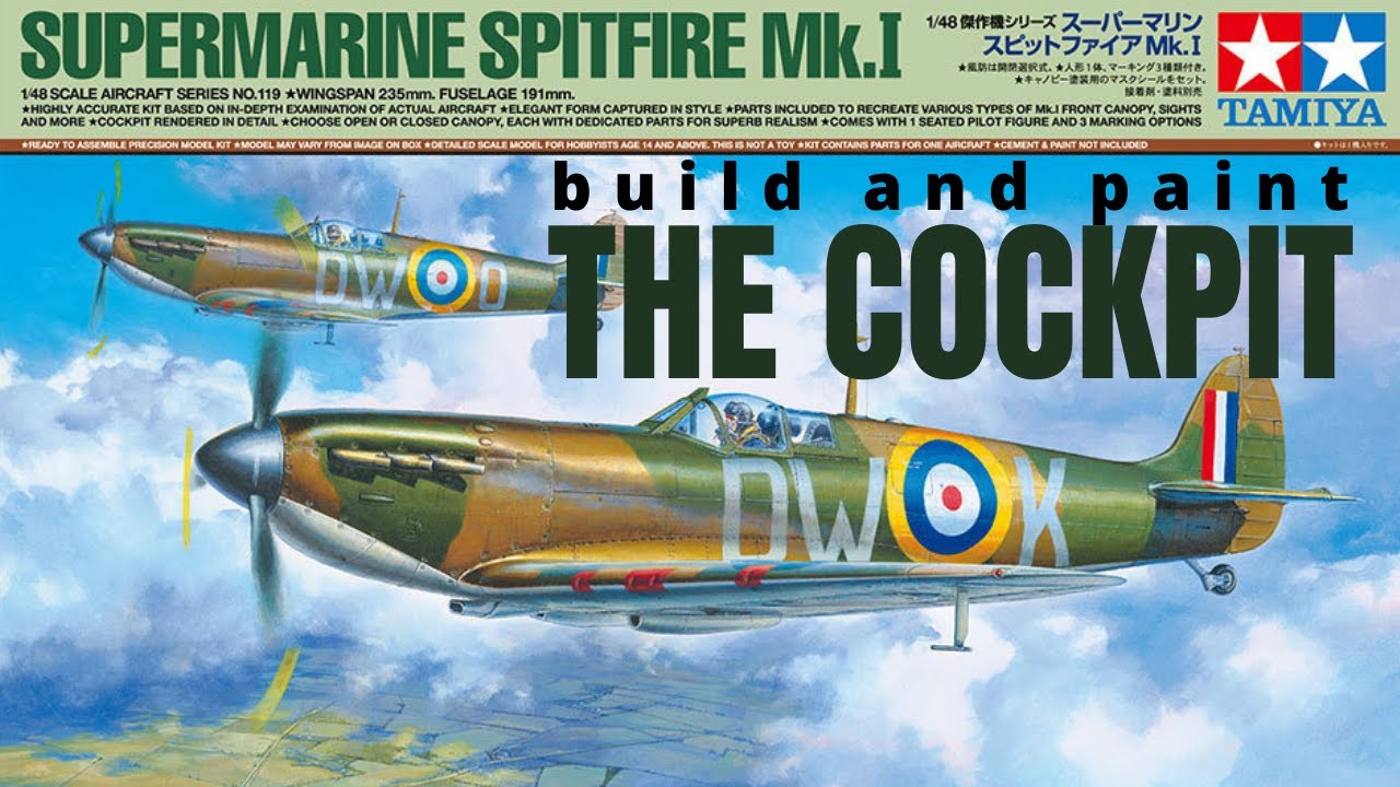 ПОЛНАЯ СБОРКА TAMIYA SUPERMARINE SPITFIRE Mk1 (кабина)