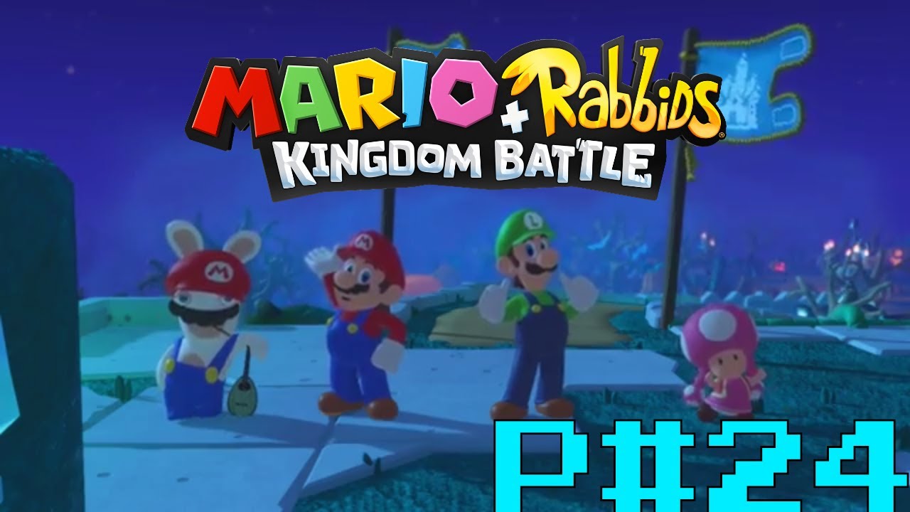 Mario+Rabbids Kingdom Battle 100% Walkthrough Part 24