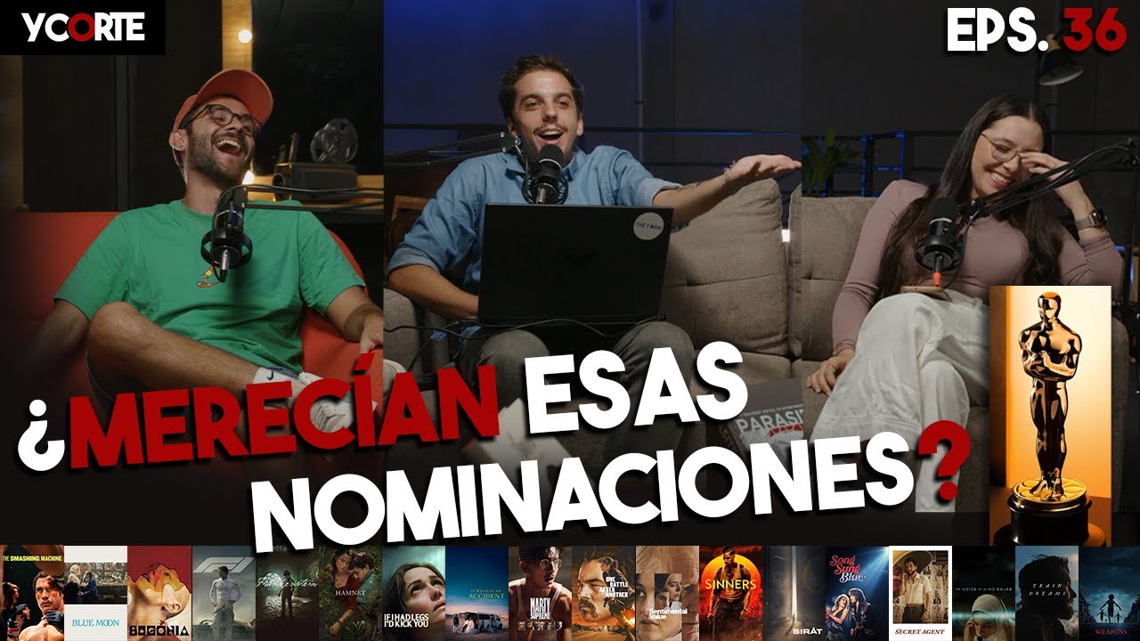 ¿Merecían esas Nominaciones? | Y Corte Podcast Episodio 36
