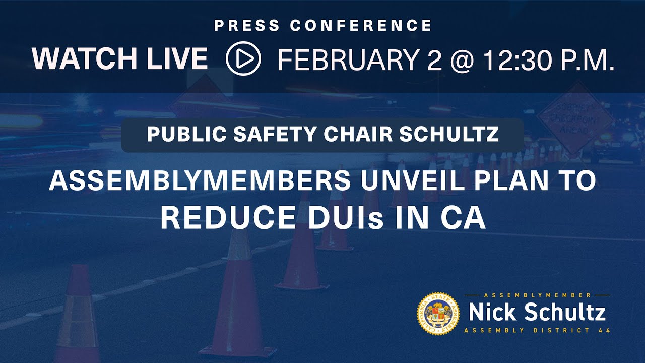 Public Safety Chair Schultz, Assemblymembers Unveil Plan to Reduce DUIs in CA