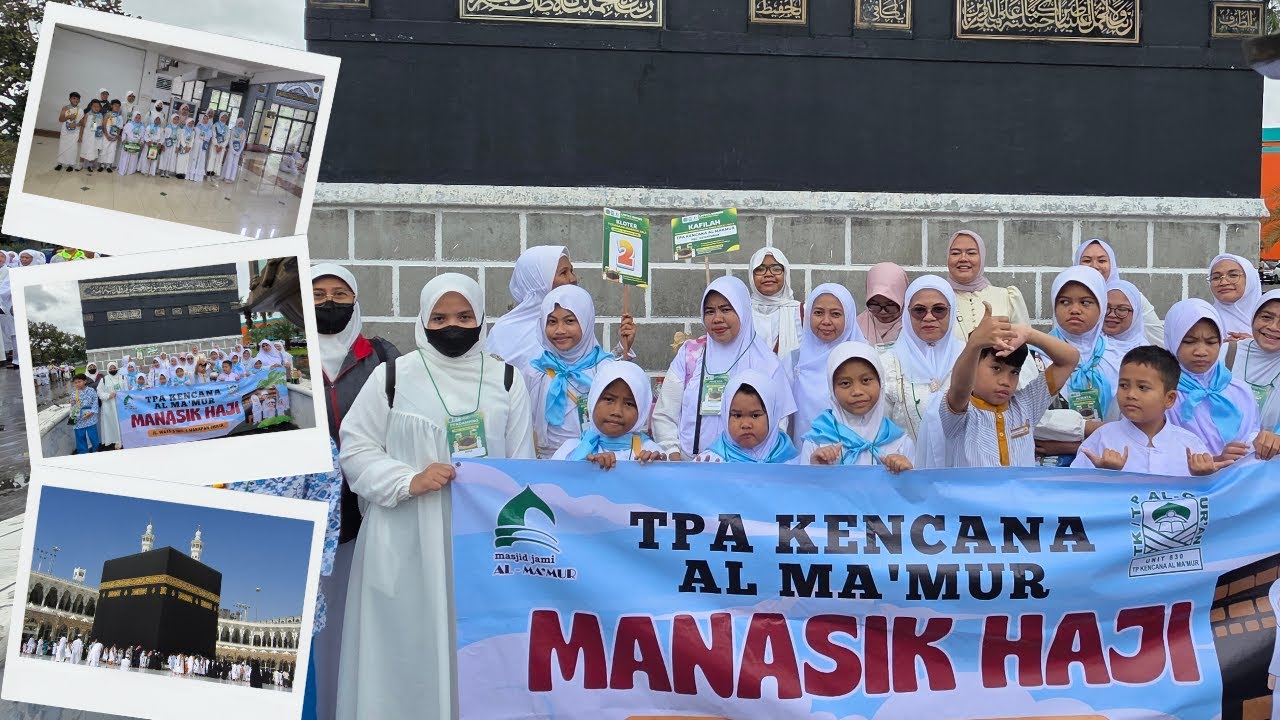 MANASIK HAJI BERSAMA TPA KENCANA AL MA'MUR