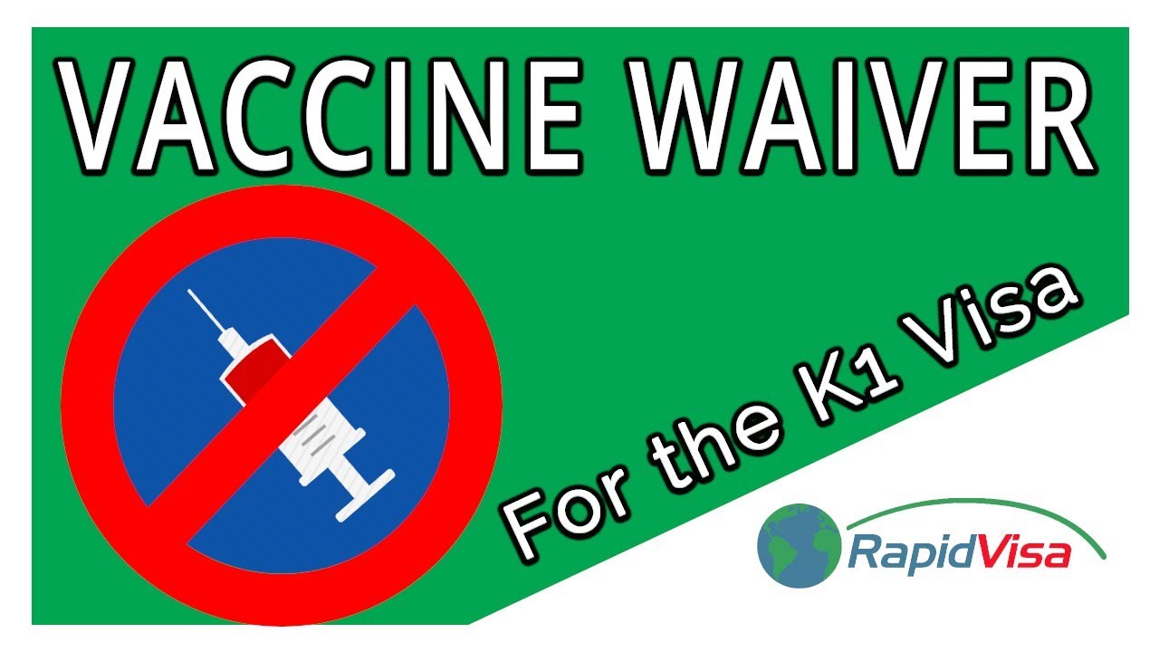 Can I Get a Vaccine Waiver for K1 Fiance Visa?