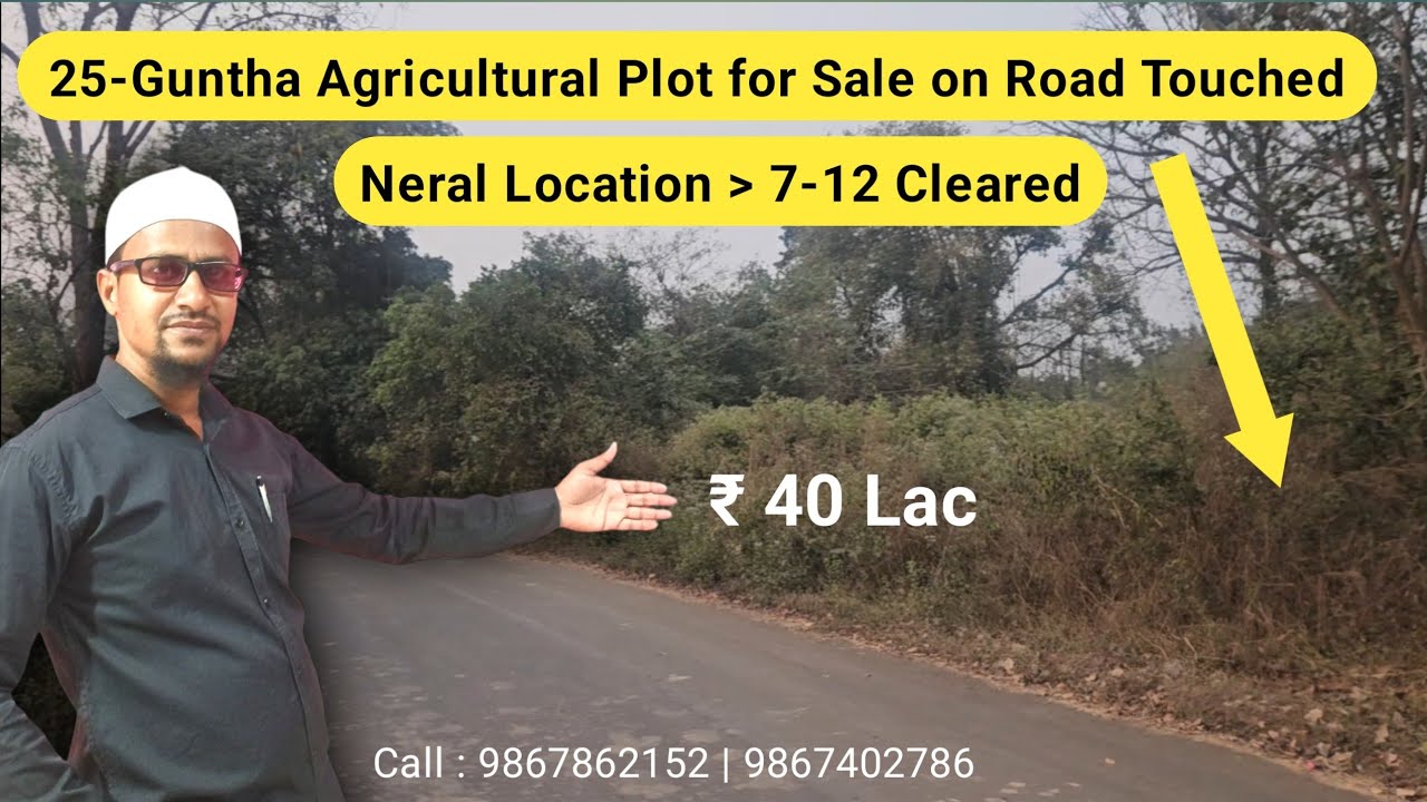 25-Guntha Agricultural Plot in NERAL on Road Touched Just 40 Lac Only 