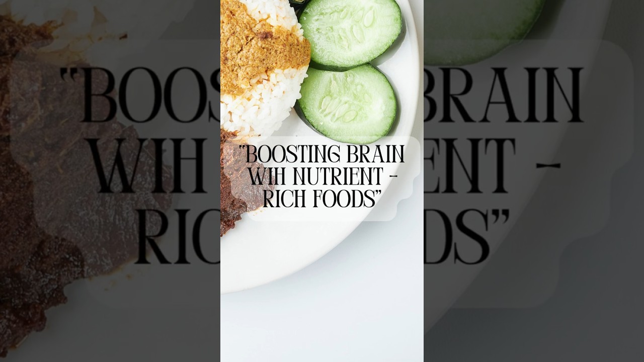 Boosting brain with nutrient rich foods 