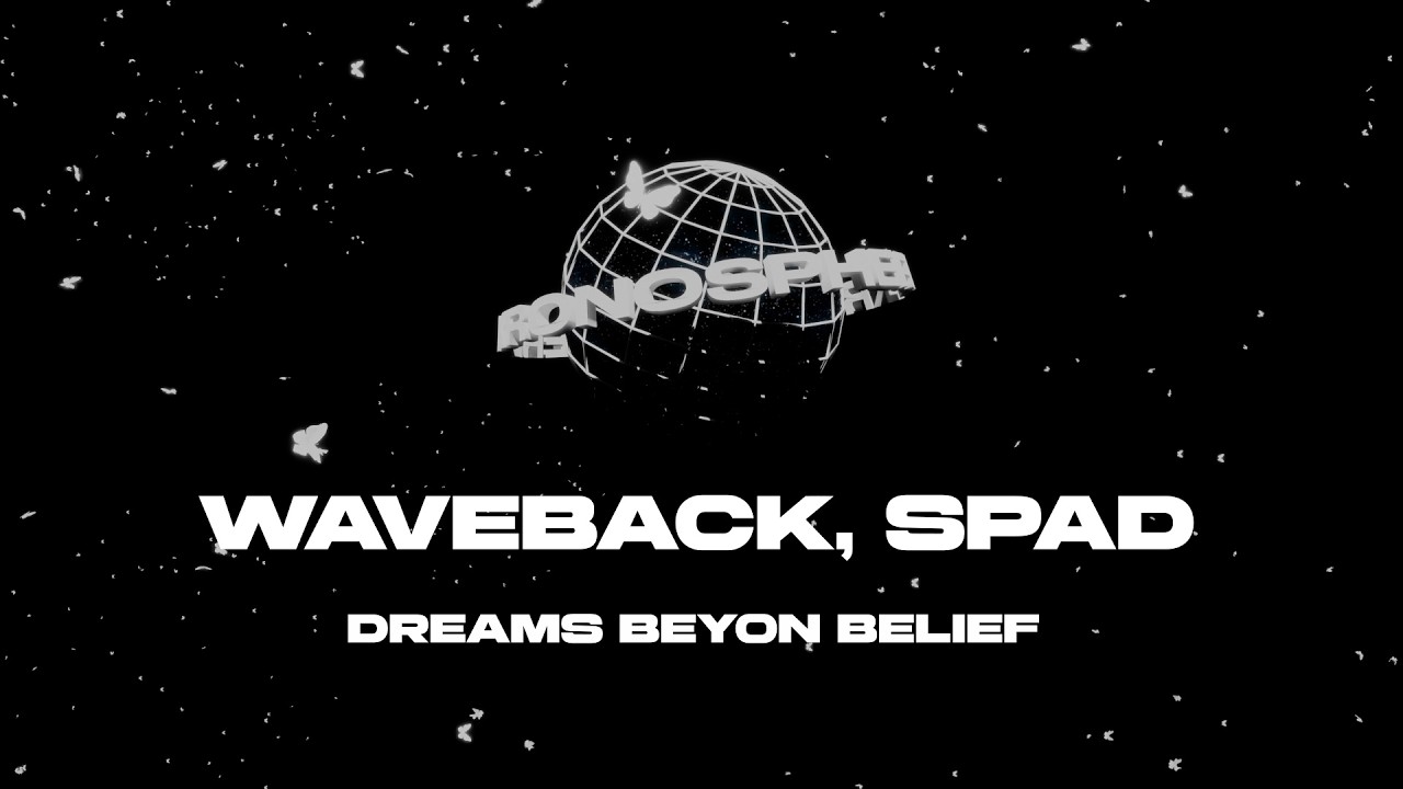 Waveback, Spad - Dreams Beyond Belief