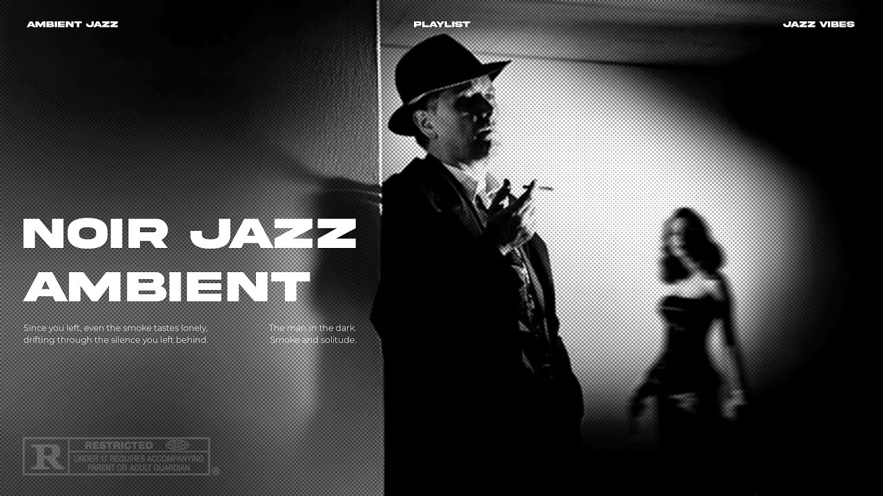 Noir Jazz | Ambient Jazz | Since You Left, Even the Smoke Tastes Lonely