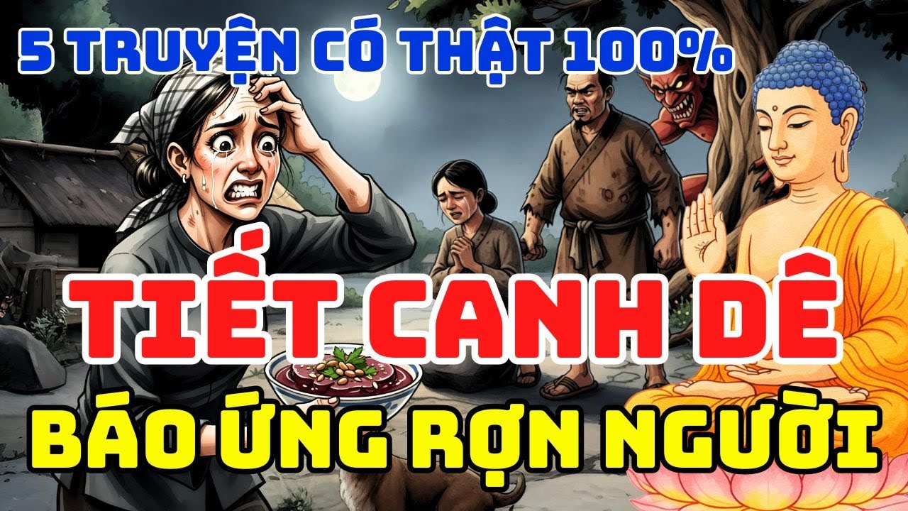 CHUYỆN NHÂN QUẢ 🔴 RỢN NGƯỜI NGHE KỂ VỀ QUÁN TIẾT CANH DÊ, KẾT CỤC ĐÁNG SỢ