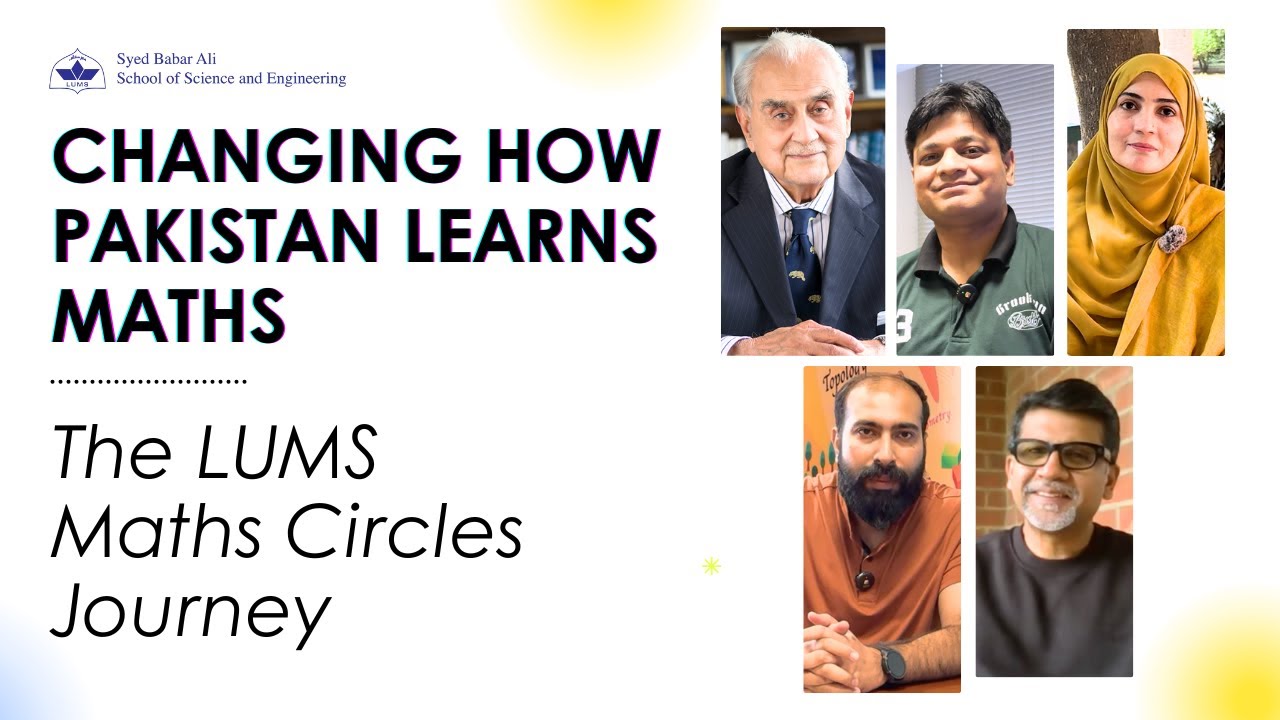 Changing How Pakistan Learns Maths | The LUMS Maths Circles Journey