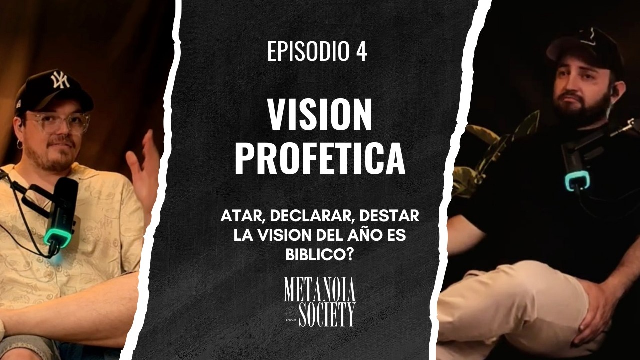 Ep 4: VISION PROFETICA: ¿Biblica o no Biblica?