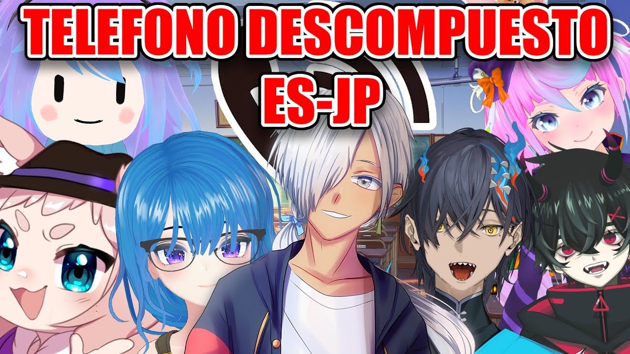 【Teléfono Descompuesto】¿Sera que se entenderán entre Vtuber Japones Y Hispanos?