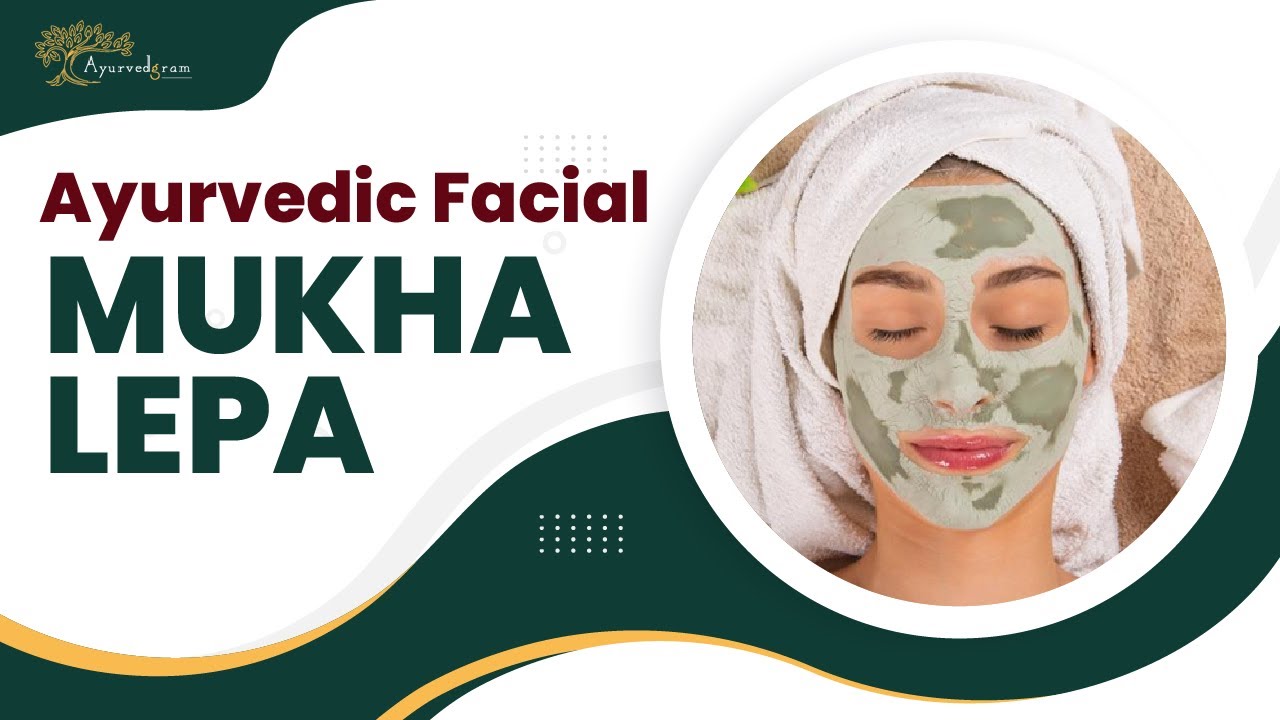 Mukhalepa AyurvedIC  Beauty Therapy | Ayurvedic Facial