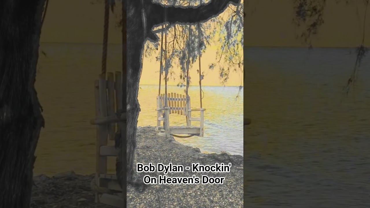 Bob Dylan - Knockin' On Heaven's Door 